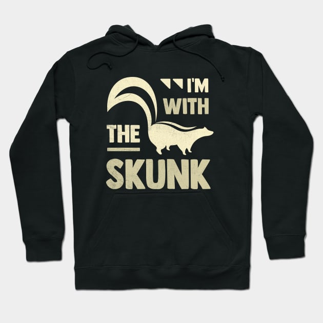 I'm With The Skunk Hoodie by TheDesignDepot